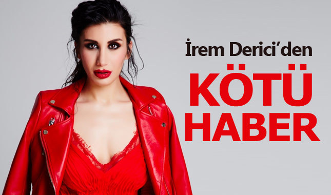 İrem Derici hastaneye kaldırıldı