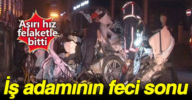 İş adamı Mehmet Sağdıç feci ölümü