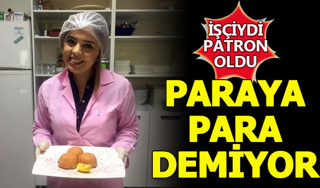 İşçi olarak çalışıyordu, patron oldu! Paraya para demiyor