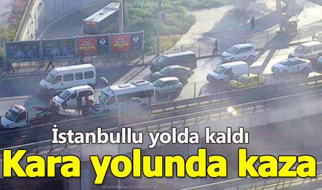 D100 Karayolu'nda meydana gelen kaza İstanbul trafiğini kilitledi