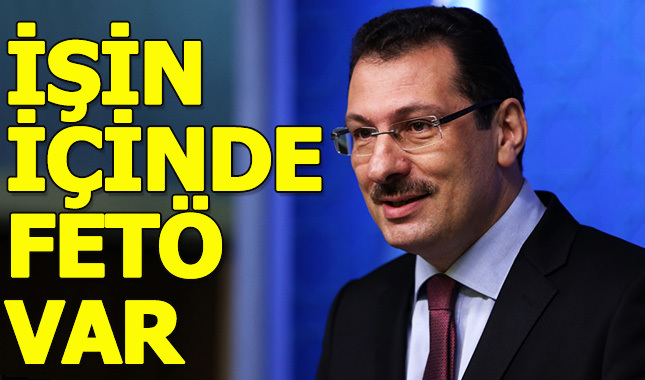 İşin içinde FETÖ var