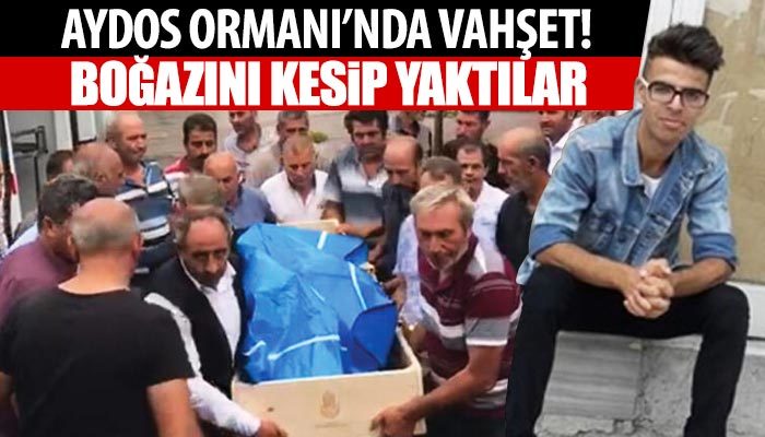 İşitme engelli genç, ormanda boğazı kesilip yakılmış halde bulundu