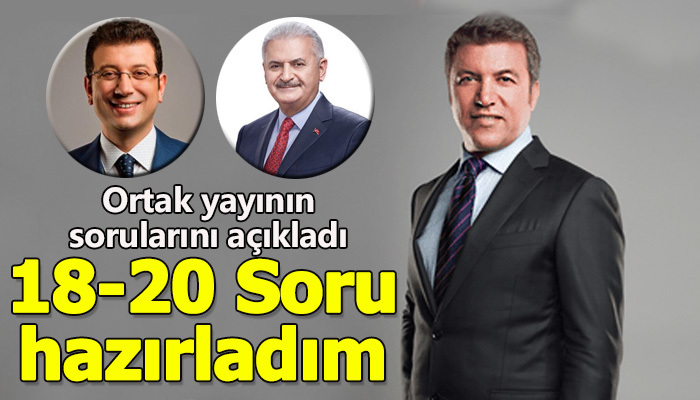 İsmail Küçükkaya'nın ortak yayında soracağı soruları açıklaması