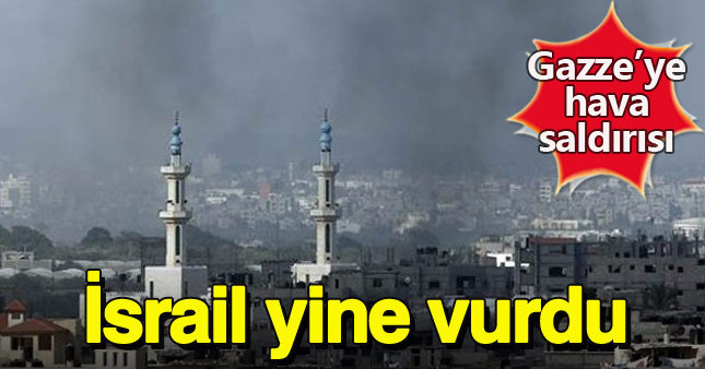 İsrail Gazze'yi bombaladı