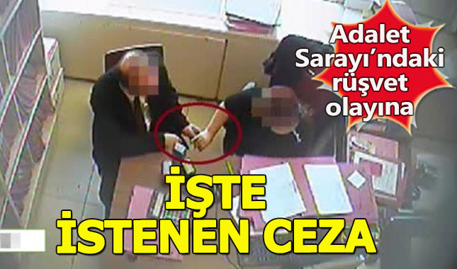 İstanbul Adalet Sarayı'ndaki rüşvete 12 yıl hapis istemi