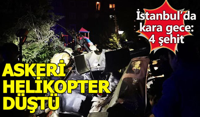 İstanbul Çekmeköy'de askeri helikopter düştü - Son dakika haberler