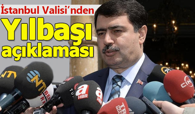 İstanbul Valisi'nden yılbaşı ve Tuzla açıklaması