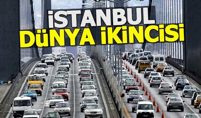 İstanbul trafik sıkışıklığında dünya ikincisi