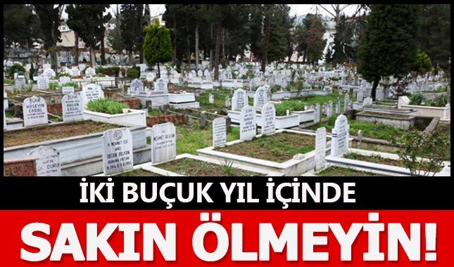 İstanbul'da 2.5 yıl içinde boş mezar yeri kalmayacak