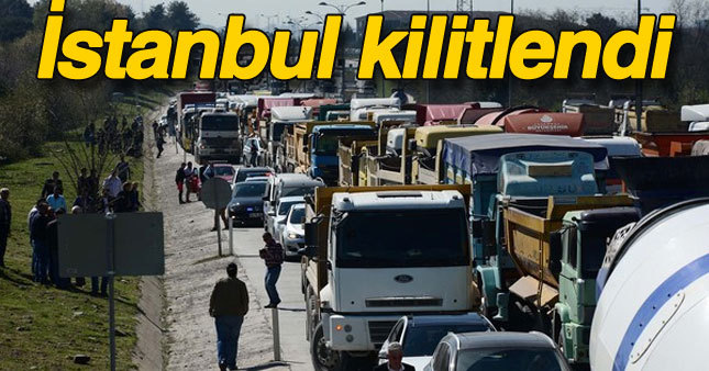 İstanbul'da 500 kamyonla eylem!