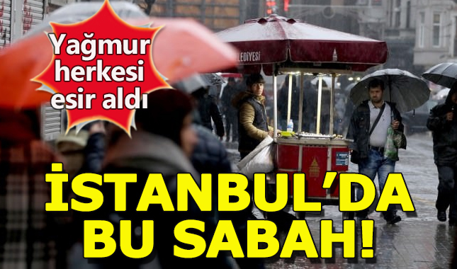 İstanbul'da 'Muson' yağmurları başladı
