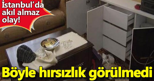 İstanbul'da bir garip hırsızlık olayı