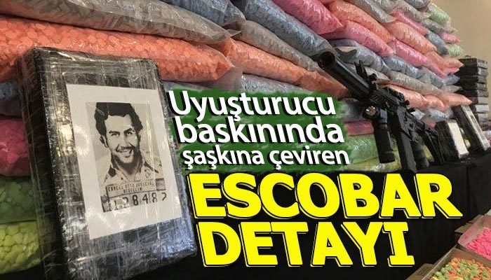 İstanbul'da dev narkotik operasyonunda Escobar detayı