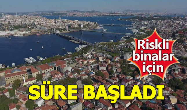 İstanbul'da riskli binalar için 90 günlük süre başladı