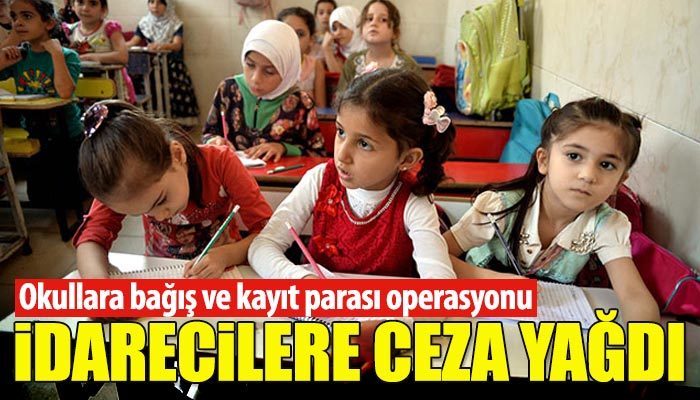 İstanbul'da okullara bağış ve kayıt parası soruşturması