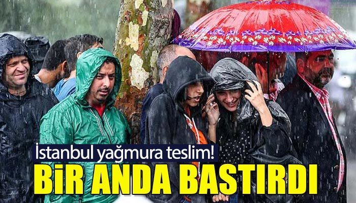 İstanbul'da sağanak yağmur etkili oluyor