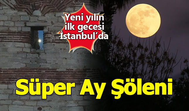 İstanbul'da süper ay şöleni - Süper Ay nedir?