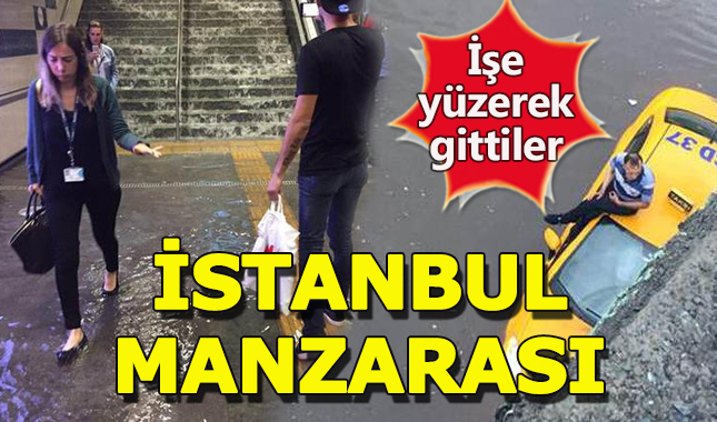 İstanbul'da yollar göle, metrolar şelaleye döndü!