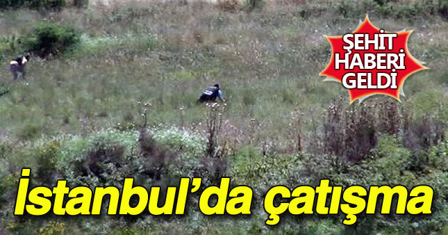 İstanbul'daki çatışmada bir polis şehit oldu