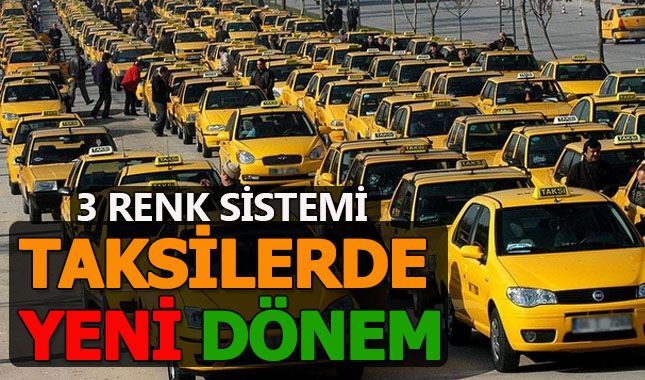 İstanbul'daki taksiler sil baştan yeni uygulama geliyor!