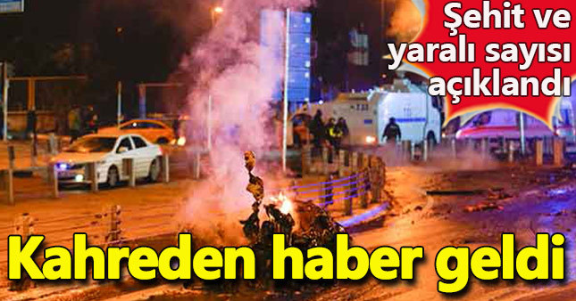 İstanbul'daki terör saldırısında şehit ve yaralı sayısı açıklandı