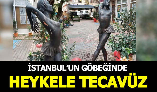 İstanbul'un ortasında balerin heykeline tecavüz ettiler