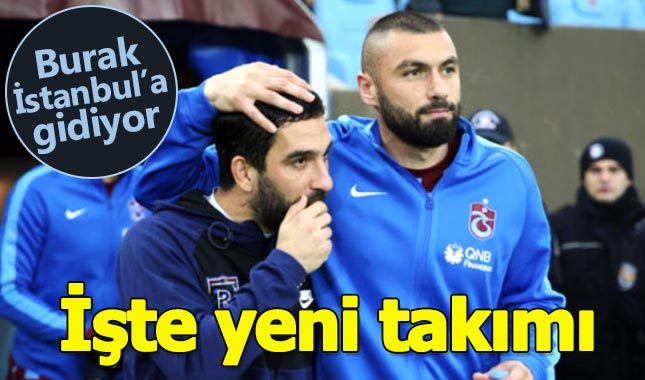 İşte Burak Yılmaz'ın yeni takımı...