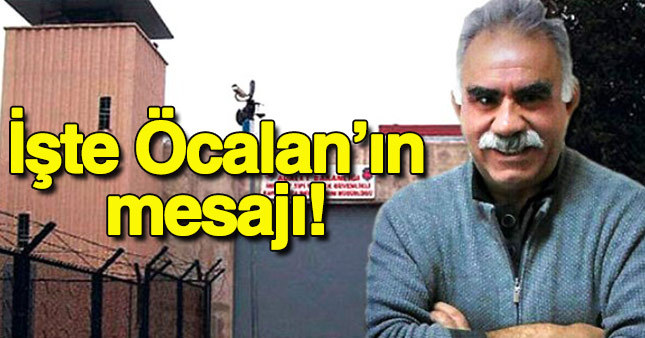 İşte Öcalan'ın mesajı