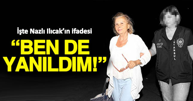 İşte gazeteci Nazlı Ilıcak'ın ifadesi