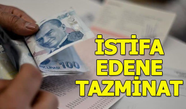 İstifa edene tazminat!