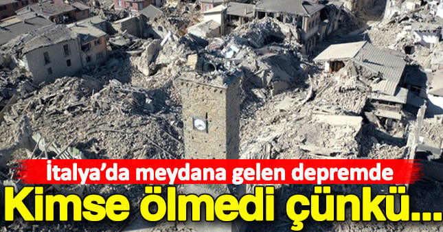 Son depremler - İtalya'daki depremde neden kimse ölmedi?