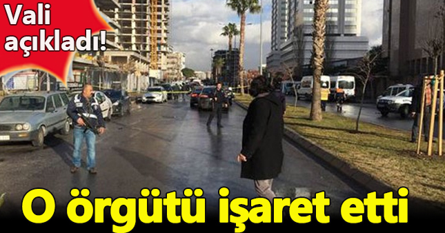 İzmir Valisi o örgütü işaret etti