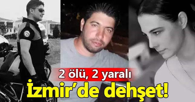 İzmir'de silahlı kavga: 2 ölü, 2 yaralı
