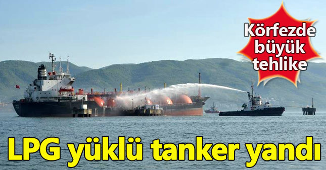 İzmit Körfezi'nde LPG yüklü tankerde yangın