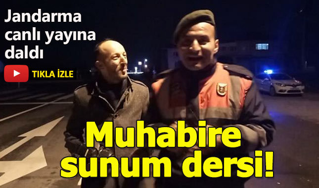 Jandarma canlı yayına daldı, muhabire sunum dersi verdi!