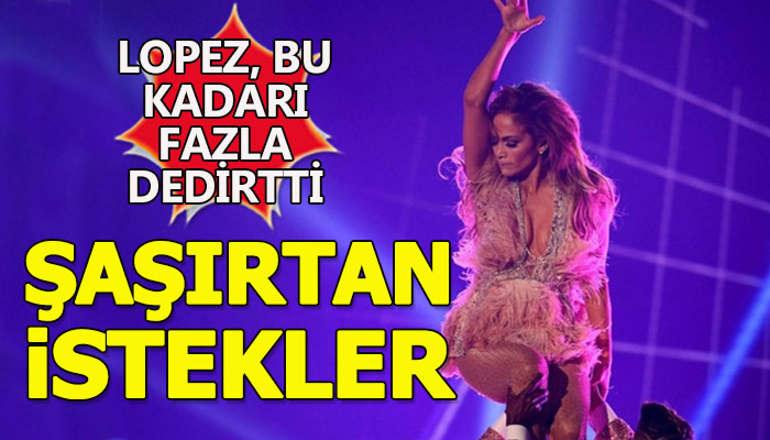 Jennifer Lopez'in Antalya konseri öncesi abartılı isteklerde bulunması