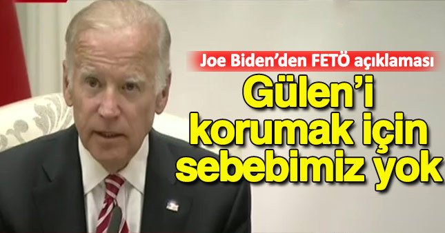 Joe Biden'den FETÖ yorumu