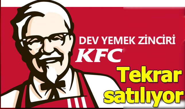 KFC Türkiye tekrar satılıyor