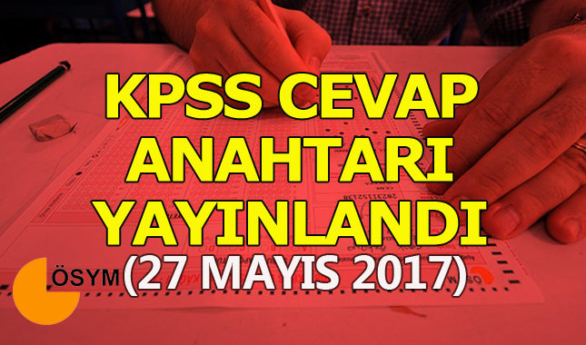 KPSS cevap kağıtları yayınlandı - ais.osym.gov.tr - KPSS 2017 A Grubu ve Öğretmenlik
