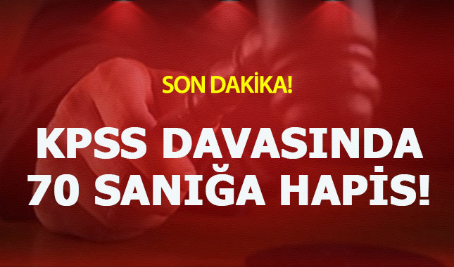 KPSS sorularının sızdırılması davasında 70 sanığa hapis