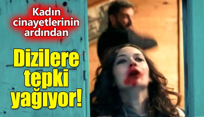 Kadın cinayetlerinin ardından dizilere tepki gösterilmesi