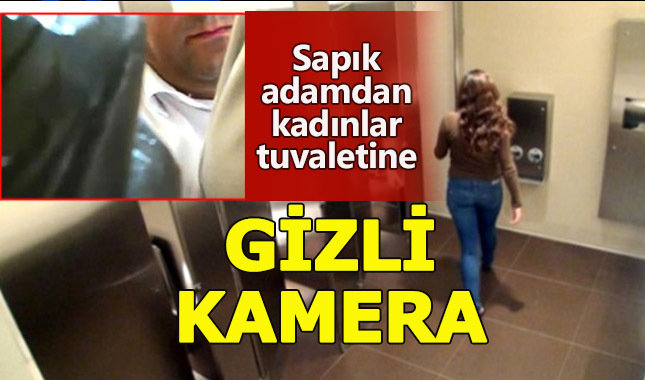 Kadınlar tuvaletine gizli kamera yerleştirdi yakalandı