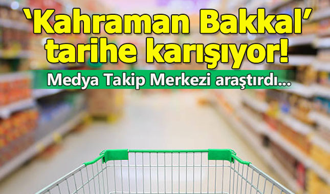 Kahraman Bakkal artık Zincir Süpermarketler'e karşı dayanamaz oldu 
