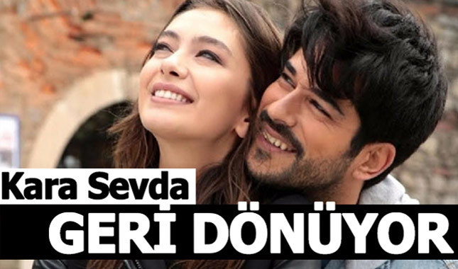 Kara Sevda dizisi yeniden izleyenlerlerle buluşuyor