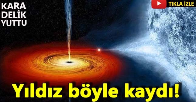 Kara delik dev yıldızı böyle yuttu