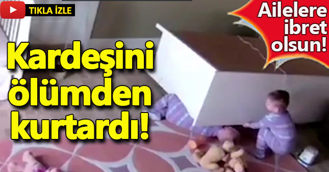 Kardeşini ölümden kurtardı!