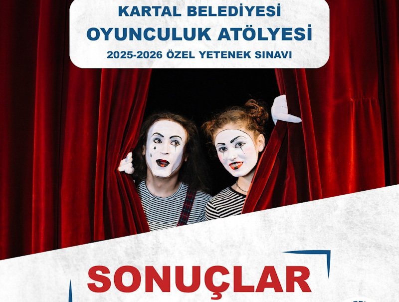 Kartal Belediyesi Oyunculuk Atölyesi'nin 2025-26 Dönemi Yetenek Sınavı Sonuçları Açıklandı