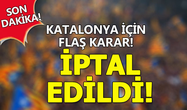 Katalonya'nın bağımsızlığı resmi olarak iptal edildi