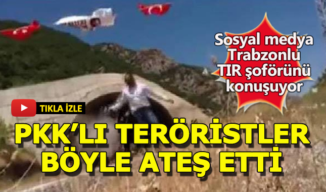 Kato dağına Türk bayrağı asan Trabzonlu Tır şoförüne ateş açıldı