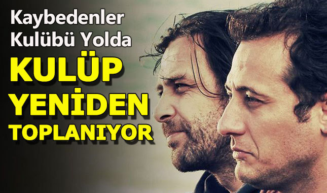 Kaybedenler Kulübü yeniden toplanıyor